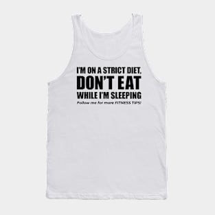 I don't eat while i'm sleeping funny diet Tank Top